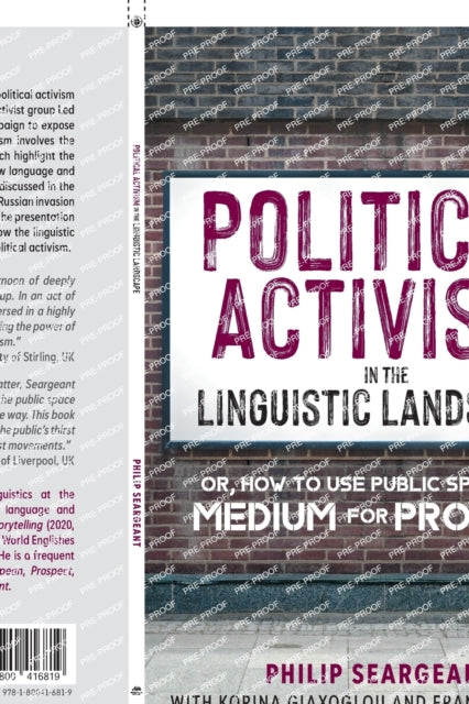 Political Activism in the Linguistic Landscape : Or, how to use Public Space as a Medium for Protest - 9781800416819