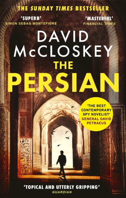 The Persian : The SUNDAY TIMES BESTSELLER from former CIA analyst and The Rest is Classified Podcast Co-Host David McCloskey - 9781800754041