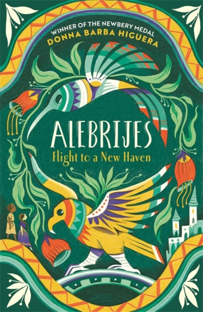 Alebrijes - Flight to a New Haven : an unforgettable journey of hope, courage and survival - 9781800785410