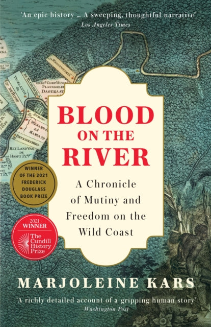 Blood on the River : A Chronicle of Mutiny and Freedom on the Wild Coast - 9781800812284