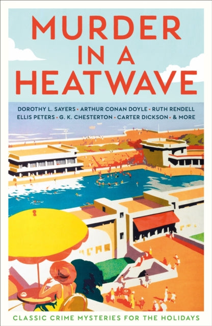 Murder in a Heatwave : Classic Crime Mysteries for the Holidays - 9781800817746