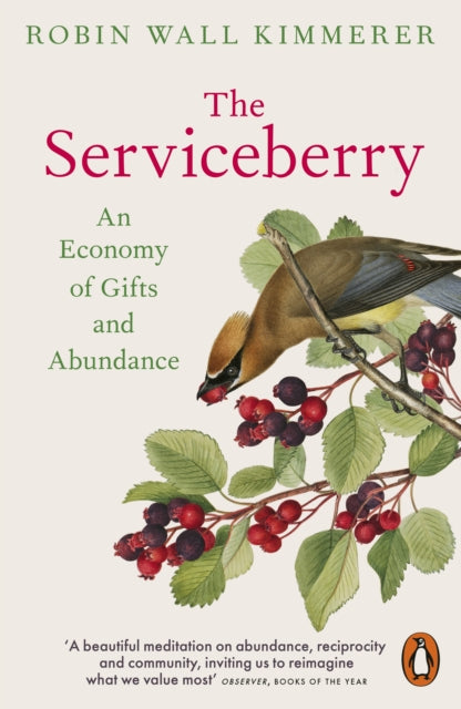 The Serviceberry : An Economy of Gifts and Abundance - 9781802067460