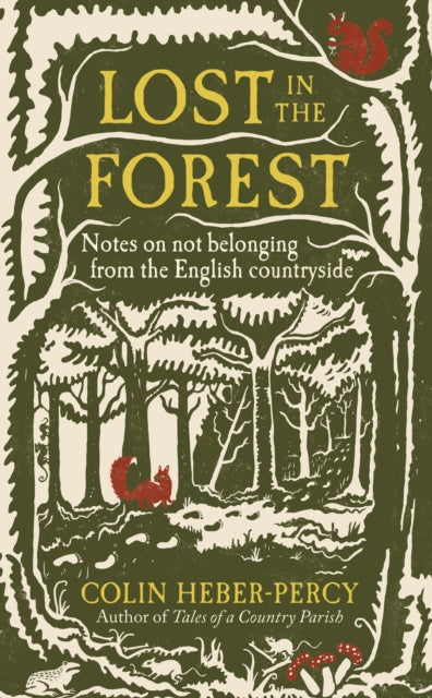 Lost in the Forest : Notes on not belonging from the English countryside - 9781804192313