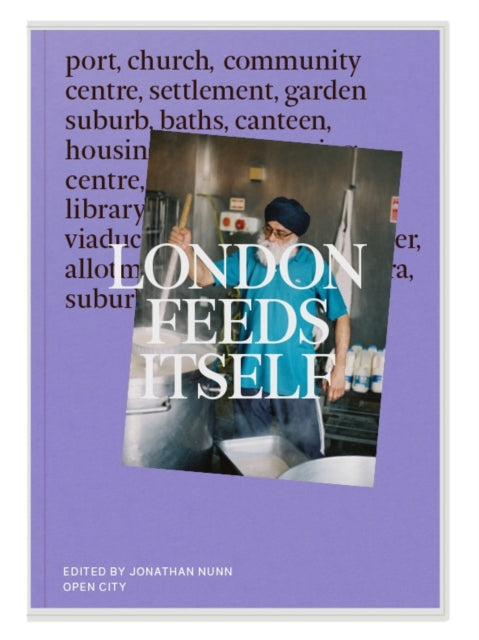 London Feeds Itself - 9781804270998