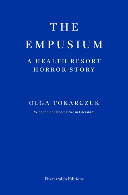 The Empusium : A Health Resort Horror Story - 9781804271087