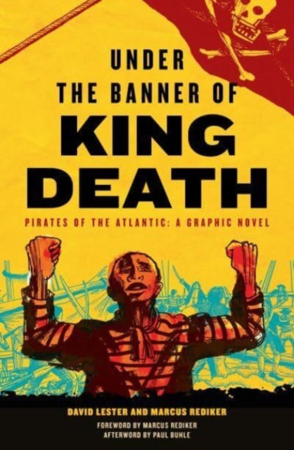 Under the Banner of King Death : Pirates of the Atlantic, A Graphic Novel - 9781804293492