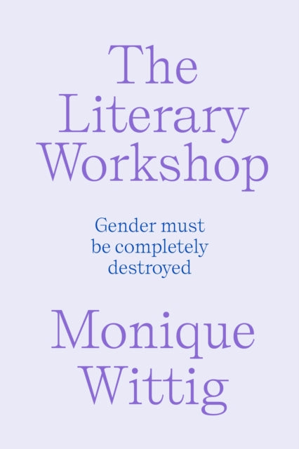 The Literary Workshop : The Chaotic Space Where Books Are Made - 9781804294451