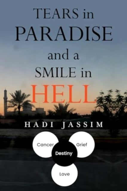 Tears in Paradise and a Smile in Hell - 9781804395998