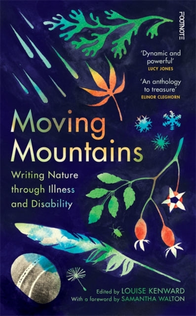 Moving Mountains : Writing Nature through Illness and Disability - 9781804440537