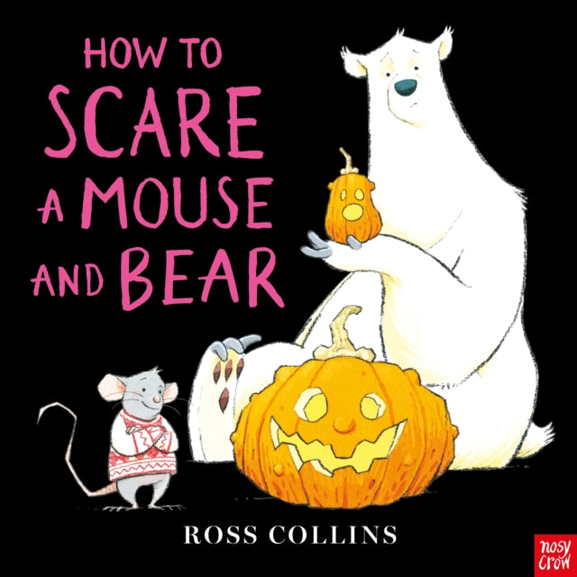 How to Scare a Mouse and Bear - 9781805135029