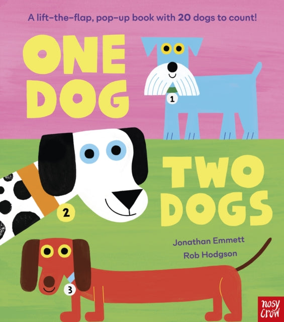 One Dog, Two Dogs : A lift-the-flap, pop-up book with 20 dogs to count! - 9781805139171