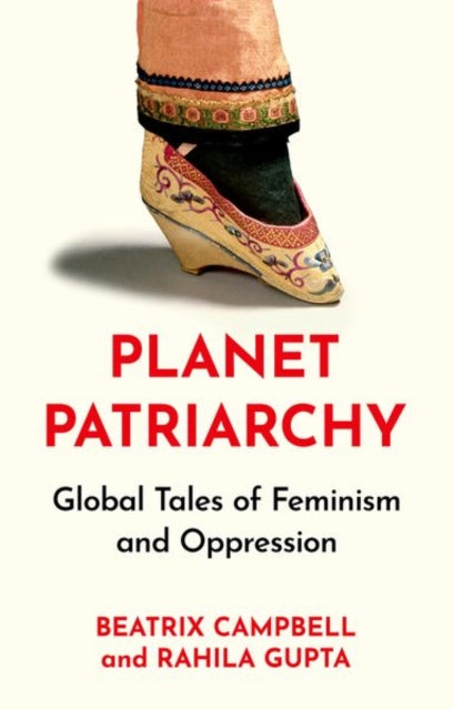 Planet Patriarchy : Global Tales of Feminism and Oppression - 9781805262879