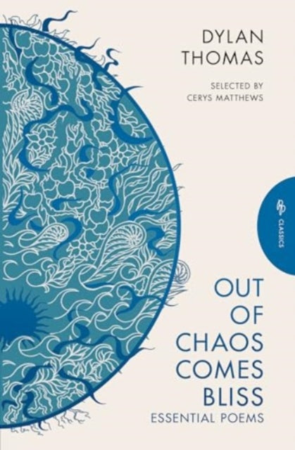 Out of Chaos Comes Bliss : Essential Poems - 9781805331193