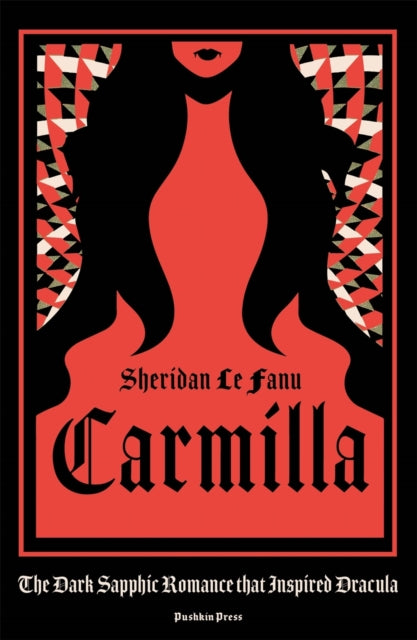 Carmilla : The dark sapphic romance that inspired Dracula - 9781805332121