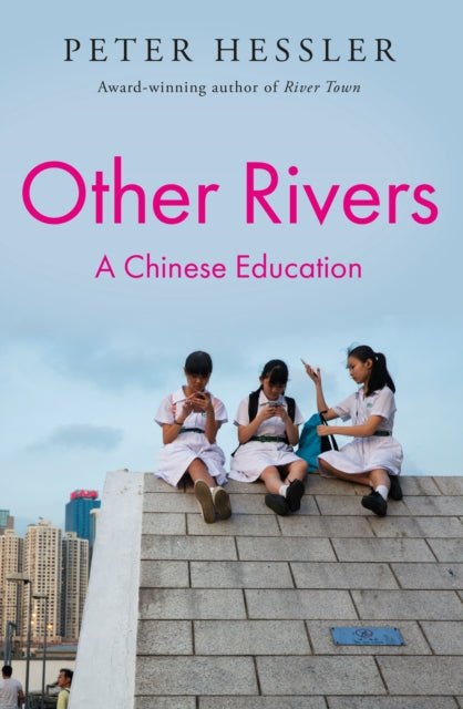 Other Rivers : A Chinese Education - 9781805462859