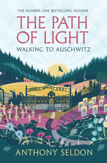 The Path of Light : Walking to Auschwitz - 9781805464105