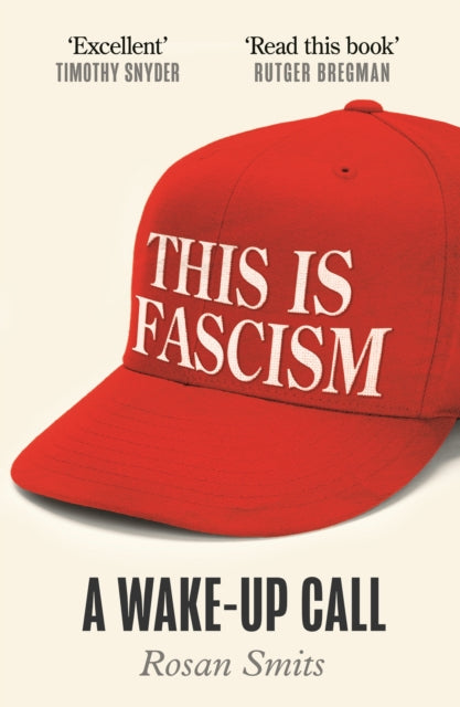 This is Fascism : 'Brilliant' Alastair Campbell, The Rest is Politics - 9781805466567