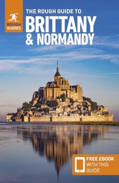 The Rough Guide to Brittany and Normandy: Travel Guide with eBook - 9781835291764