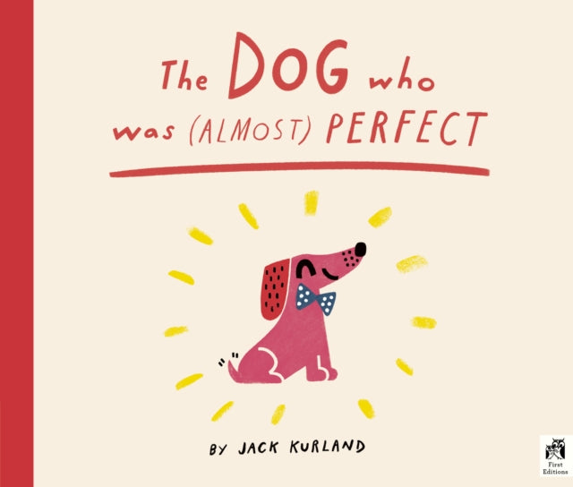The Dog Who Was (Almost) Perfect - 9781836007746