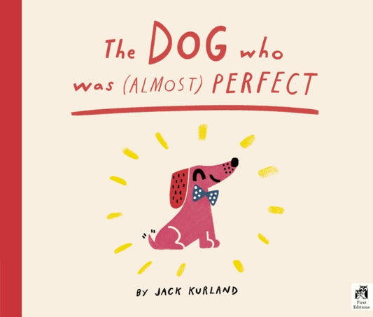 The Dog Who Was (Almost) Perfect - 9781836007746