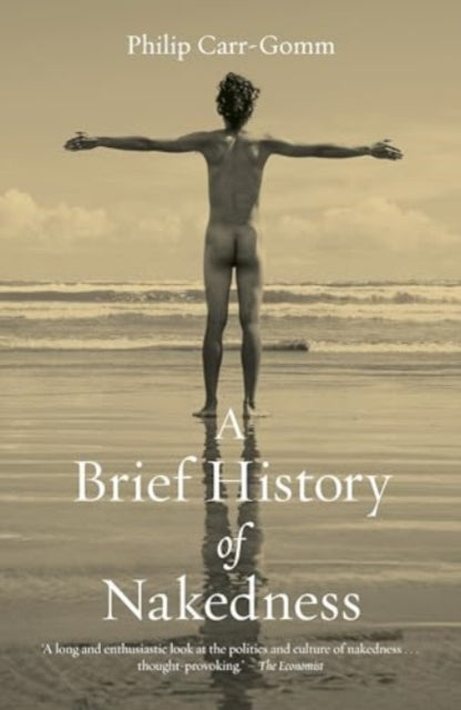 A Brief History of Nakedness - 9781836390039