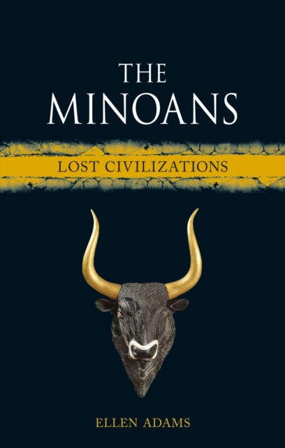 The Minoans : Lost Civilizations - 9781836390473