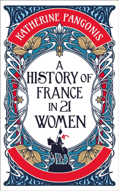 A History of France in 21 Women - 9781836430704