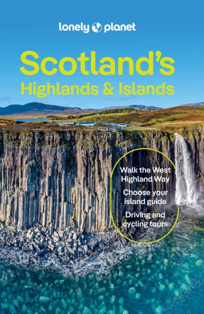 Lonely Planet Scotland's Highlands & Islands : Detailed Itineraries | Travel Like a Local | Insider Tips | Covers West Highland Way, Central Highlands and more - 9781837583607