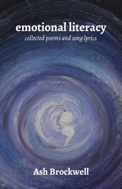 Emotional Literacy : Collected Poems and Song Lyrics - 9781838342579