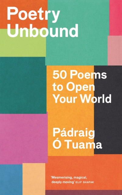 Poetry Unbound : 50 Poems to Open Your World - 9781838856328