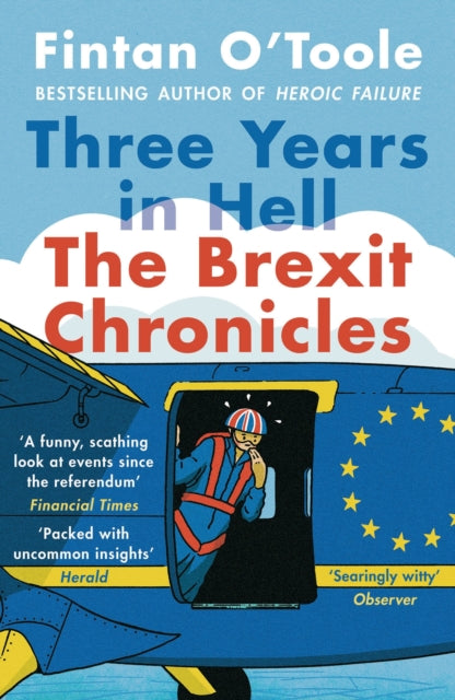 Three Years in Hell : The Brexit Chronicles - 9781838935214