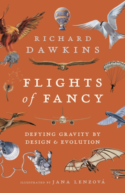 Flights of Fancy : Defying Gravity by Design and Evolution - 9781838937867