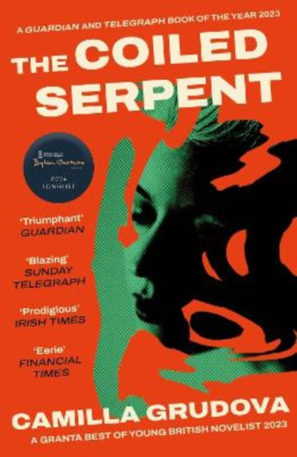 The Coiled Serpent : Longlisted for the Dylan Thomas Prize 2024 - 9781838956387