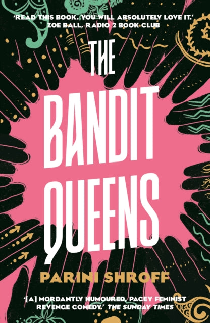 The Bandit Queens : Longlisted for the Women's Prize for Fiction 2023 - 9781838957179