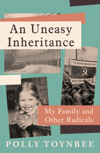 An Uneasy Inheritance : My Family and Other Radicals - 9781838958350