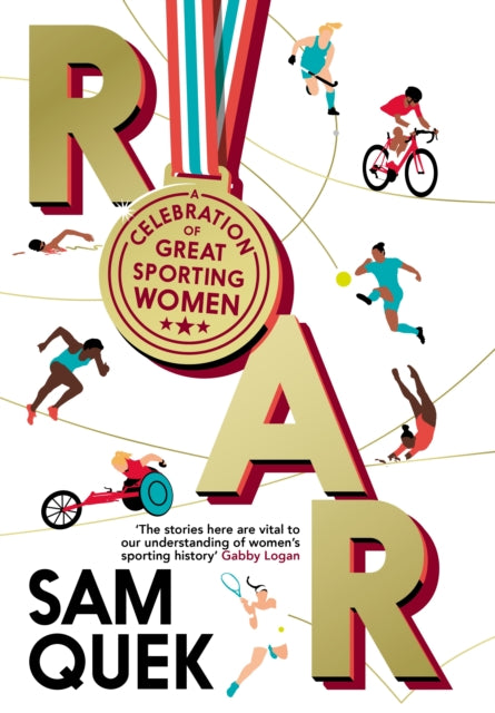 Roar : A Celebration of Great Sporting Women - 9781838959159