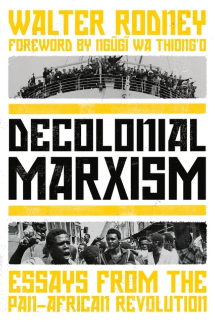 Decolonial Marxism : Essays from the Pan-African Revolution - 9781839764110