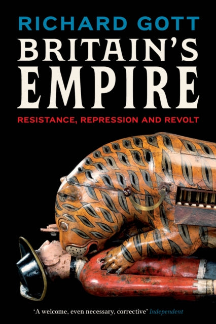 Britain's Empire : Resistance, Repression and Revolt - 9781839764226