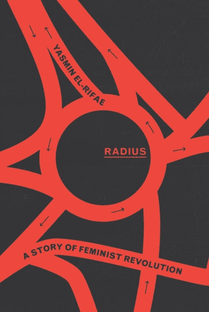 Radius : A Story of Feminist Revolution - 9781839767692