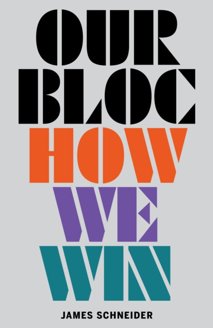 Our Bloc : How We Win - 9781839768507