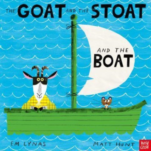 The Goat and the Stoat and the Boat - 9781839944215