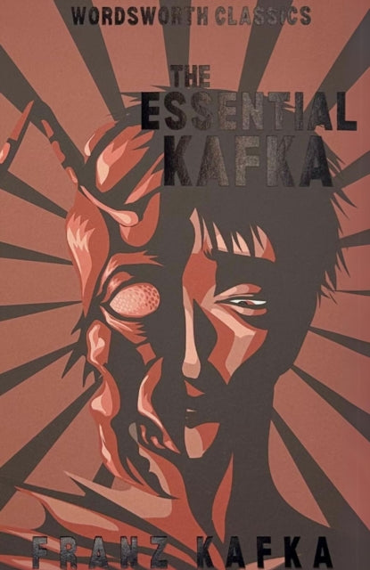 The Essential Kafka : The Castle; The Trial; Metamorphosis and Other Stories - 9781840227260