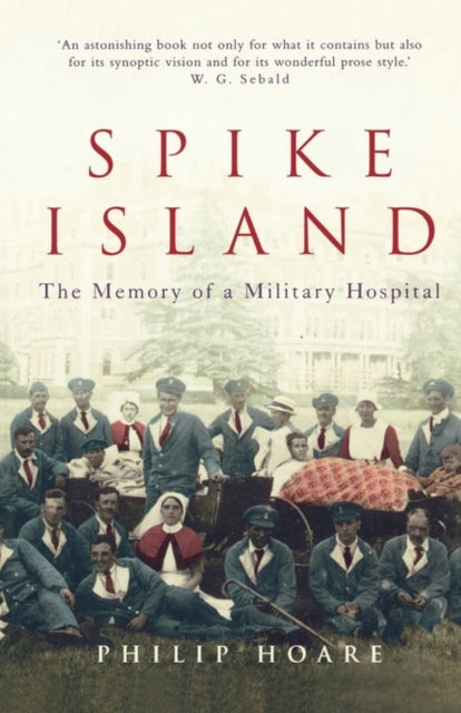 Spike Island : The Memory of a Military Hospital - 9781841152943