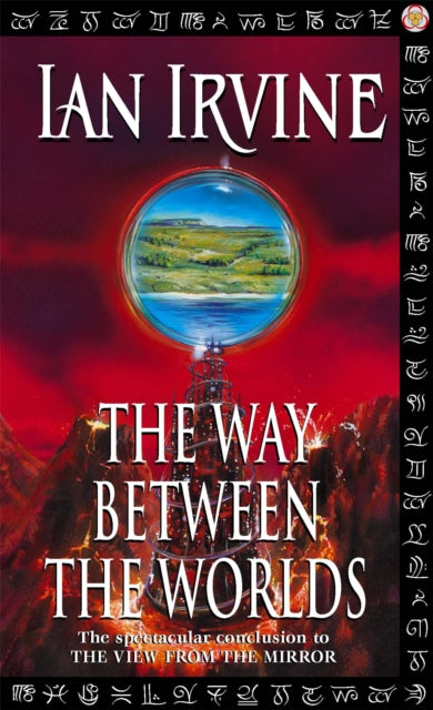 The Way Between The Worlds : The View From The Mirror, Volume Four (A Three Worlds Novel) - 9781841490731