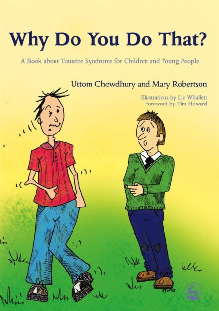 Why Do You Do That? : A Book About Tourette Syndrome for Children and Young People - 9781843103950