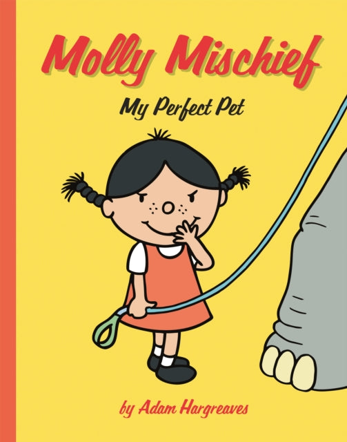 Molly Mischief: My Perfect Pet - 9781843653424