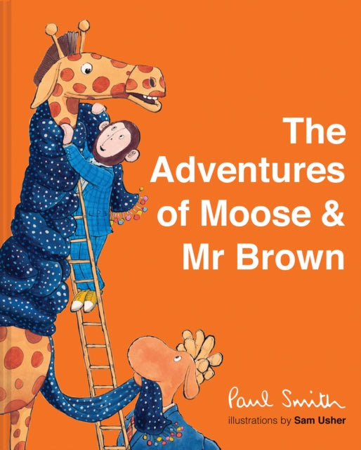 The Adventures of Moose & Mr Brown - 9781843654285