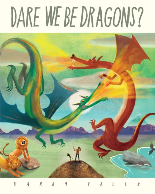 Dare We Be Dragons? - 9781843655275