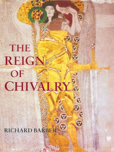 The Reign of Chivalry - 9781843831822