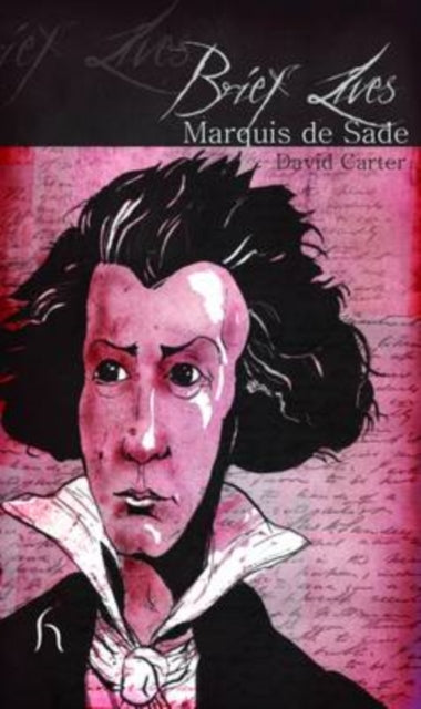 Brief Lives: Marquis De Sade - 9781843919179